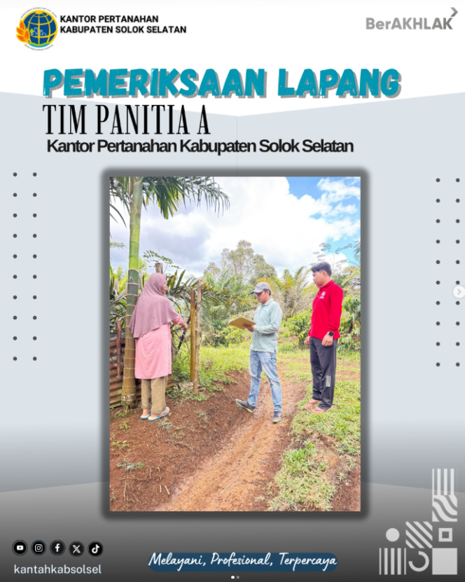 
					Tim Panitia A Kantor Pertanahan Kabupaten Solok Laksanakan Pemeriksaan Lapangan Tanah di Nagari Talao Sungai Kunyit